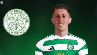 Luke McCowan  Welcome to Celtic 2024  Skills Goals amp Passes  HD [upl. by Astri]