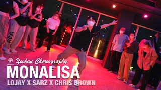 MONALISA  LOJAY X SARZ X CHRIS BROWN  Yechan Choreography  Urban Play Dance Academy [upl. by Odawa]