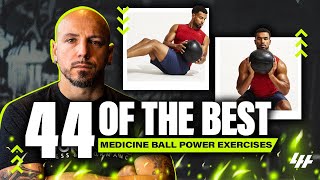 44 Of The Best Medicine Ball Power Exercises [upl. by Lissak]