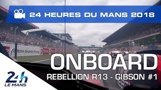 ONBOARD camera with Rebellion Racing  24 Heures du Mans 2018 [upl. by Ellegna]