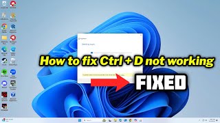 FIXED Ctrl  D not working in Windows 1011 [upl. by Krystalle952]