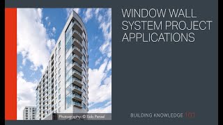 Window Wall System Project Applications [upl. by Nnylecoj]