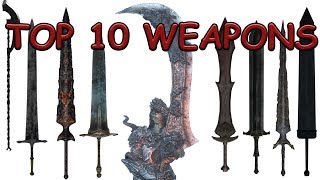 TOP TEN WEAPONS OF DARK SOULS 3 [upl. by Ryann]