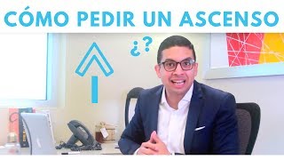 ¿Cómo pedir un ascenso  Episodio 48  CONSIGUE TU TRABAJO [upl. by Raynell]