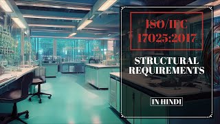 ISOIEC 170252017 ISO 170252017 IN HINDI  CLAUSE5 Structural requirements [upl. by Gereld773]