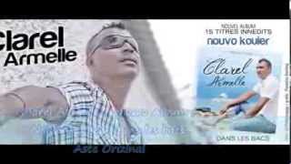 Clarel Armelle  Nouvo Album  Nouvo Kouler dans les bacs Aste Orizinal [upl. by Kado]