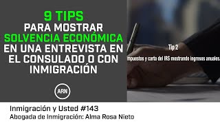 9 tips para mostrar solvencia económica en una entrevista en el Consulado o ante inmigración [upl. by Zaraf]