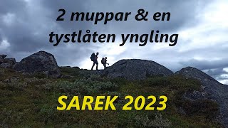 Sarek 2023  2 muppar och en tystlåten yngling [upl. by Ahsillek]