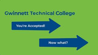 “You’re Accepted… Now What” Your Next Steps at Gwinnett Tech  Gwinnett Technical College [upl. by Mandi]