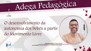 O desenvolvimento da autonomia dos bebês a partir do Movimento Livre [upl. by Heti]