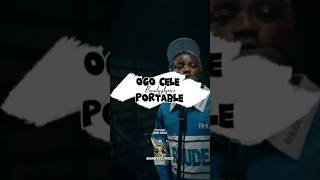 Portable  Ogo Cele 🎧🔥🎶 subscribeformore music lyrics viralvideo afrobeats youtubelyrics [upl. by Anaig183]