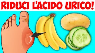 I 18 Alimenti Che Riducono I Livelli Di Acido Urico [upl. by Barimah]