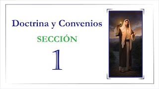 Doctrina y Convenios  Sección 1  Audio Visual [upl. by Htebasil122]