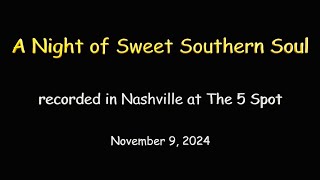 A Special Night of Sweet Southern Soul [upl. by Luiza]