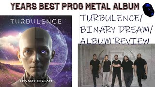 TURBULENCE  BINARY DREAM ALBUM REVIEW [upl. by Graybill927]