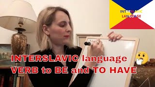 INTERSLAVIC language Verb TO BE and TO HAVE [upl. by Mariejeanne417]