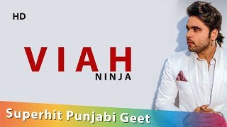 Viah  Ninja  Superhit Punjabi Geet  Shemaroo Punjabi  Full HD Video Songs [upl. by Adnovaj]