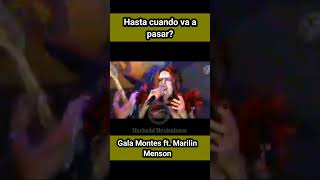 El exito del momento Gala Montes y Marilin menson Hasta cuando va a pasar memes humor [upl. by Siroval]