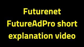 futurenet futureadpro short explanation video [upl. by Jorry]