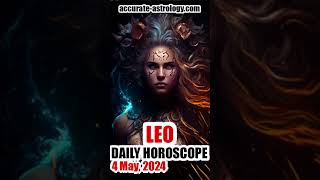 LEO DAILY HOROSCOPE May 4 2024 [upl. by Innoc]