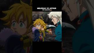 Meliodas VS Arthur  Seven deadly sins Four Knights of the Apocalypse anime 7ds shorts [upl. by Heilman]