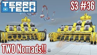 Terratech  Ep36 S3  TWO Nomads  Finishing Touches  Terratech v0811 Gameplay [upl. by Naujtna]