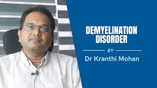 Demyelination Disorder  Dr Kranthi Mohan [upl. by Cloots]