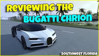 Reviewing The Bugatti Chiron Inside Southwest Florida Roblox [upl. by Aiceled]