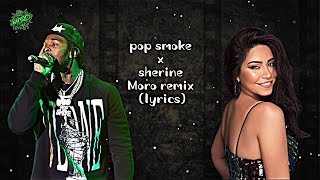 New Pop Smoke  Get Back MoRo Remix lyrics ft Sherine [upl. by Auhel]