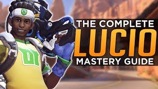 Overwatch The COMPLETE Lucio Mastery Guide [upl. by Amuwkuhc]