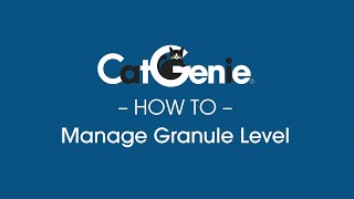 CatGenie Care How To Manage Granule Level [upl. by Eissen]