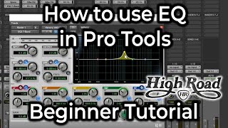 How to use EQ in Pro Tools  Beginner Tutorial [upl. by Odlanyer]