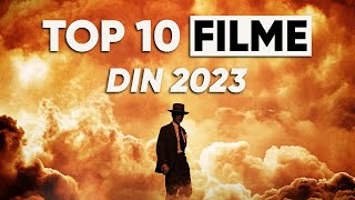 TOP 10 Cele Mai Bune FILME din 2023 [upl. by Okajima]