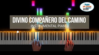 DIVINO COMPAÑERO DEL CAMINO PIANO INSTRUMENTAL G M [upl. by Gillette]