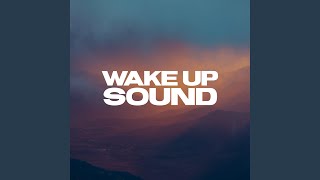 Wake up Sound [upl. by Lekzehcey420]