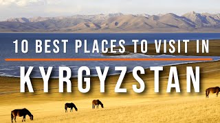 10 Best Places To Visit In Kyrgyzstan  Travel Video  Travel Guide  SKY Travel [upl. by Megan]