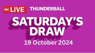 National Lottery Thunderball draw live tonight results from Saturday 19 Oct 2024  thunderball [upl. by Oniskey]