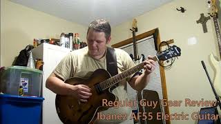 Regular Guy Gear Review Ibanez Artcore AF55 Hollowbody Electric guitar [upl. by Alimak]