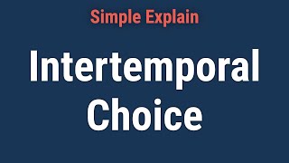 What Is Intertemporal Choice [upl. by Fezoj]