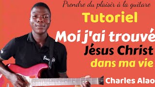 COMMENT Jouer Moi jai trouvé JésusChrist dans ma vie à la GUITARE [upl. by Eleumas187]