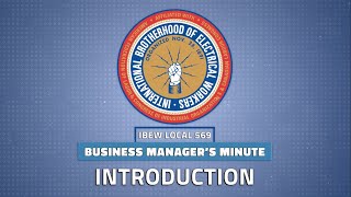 IBEW 569 Business Managers Minute Introduction [upl. by Deeanne]