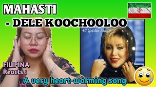 MAHASTI  DELE KOOCHOOLOO  FILIPINA FIRST TIME to REACT [upl. by Elidad]