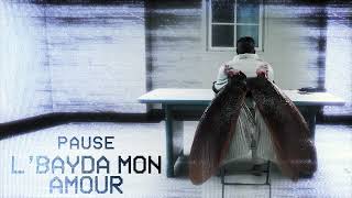 PAUSE  L’Bayda Mon Amour Official Audio [upl. by Thilda]