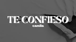 Camila  Te Confieso  Letra [upl. by Tibbitts]