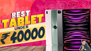 Top 4 Best Tablet Under 40000 in 2024  Best Tablet for Gaming Under 40000 in INDIA 2024 [upl. by Hatfield972]