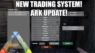 ARK UPDATE  NEW TRADING SYSTEM  NEW FEATURE  Ark Survival Evolved [upl. by Ahsena]