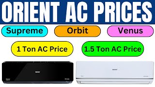 Orient AC Price in Pakistan 2024  1 Ton amp 15 Ton DC Inverter AC Rate List [upl. by Garvin394]