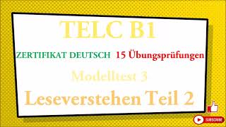 TELC B1  Zertifikat Deutsch  15 übungsprüfungen Leseverstehen B1  modelltest 3 Teil 2 mit lösung [upl. by Aicenek833]