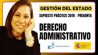 👨🏻‍💻 SUPUESTO PRÁCTICO de Gestión del Estado  Pregunta de DERECHO ADMINISTRATIVO [upl. by Arotak776]