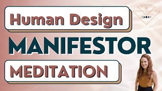 Manifestors Meditation How To Align With Your Human Design [upl. by Notniv]